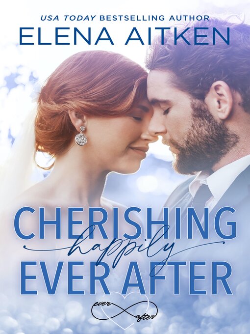 Title details for Cherishing Happily Ever After by Elena Aitken - Available